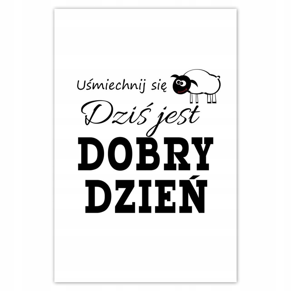 

Plakaty 40x60 Uśmiech się Dobry dzień