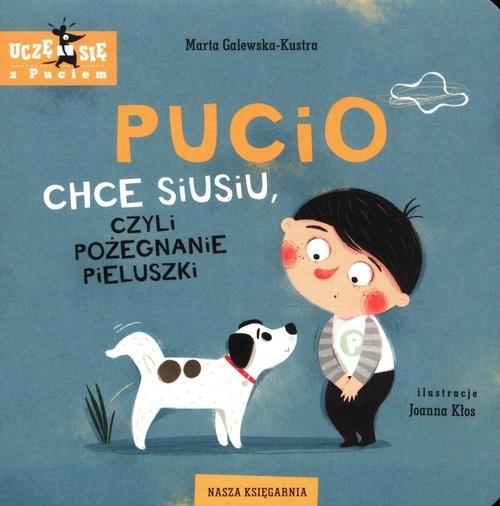 

Pucio chce siusiu, czyli pożegnanie pieluszki