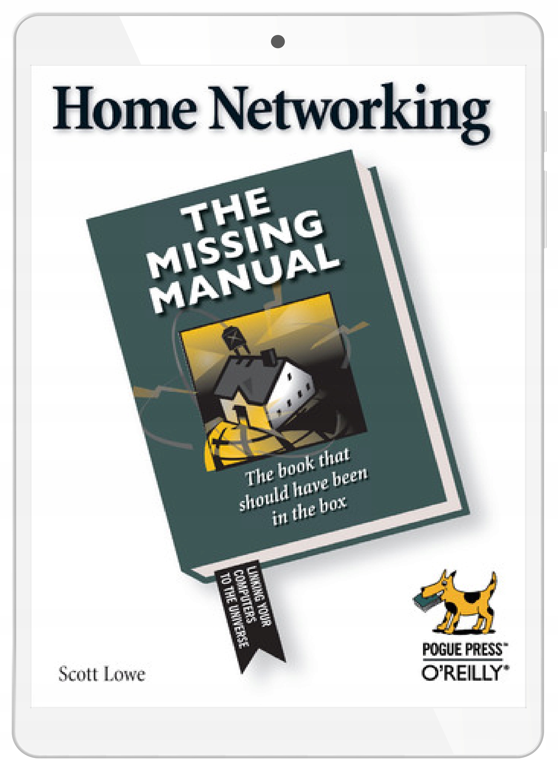 Home Networking: The Missing Manual