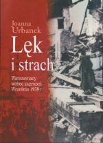 Lęk I Strach. Warszawiacy Wobec Zagrożeń...