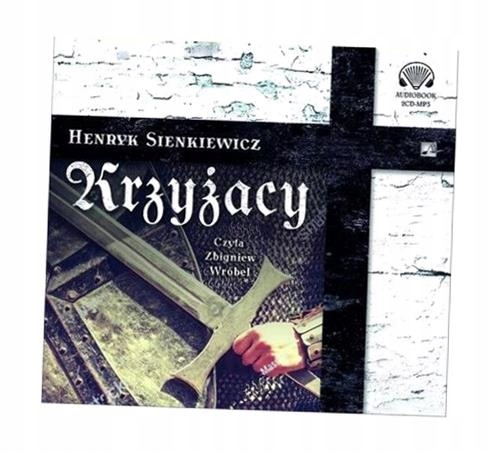KRZYŻACY AUDIOBOOK, HENRYK SIENKIEWICZ