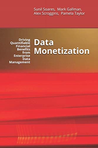 Taylor, Pamela Data Monetization: Driving Quantifiable Financial Benefits f