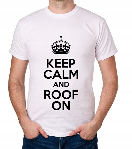 

koszulka Keep Calm And Roof On prezent