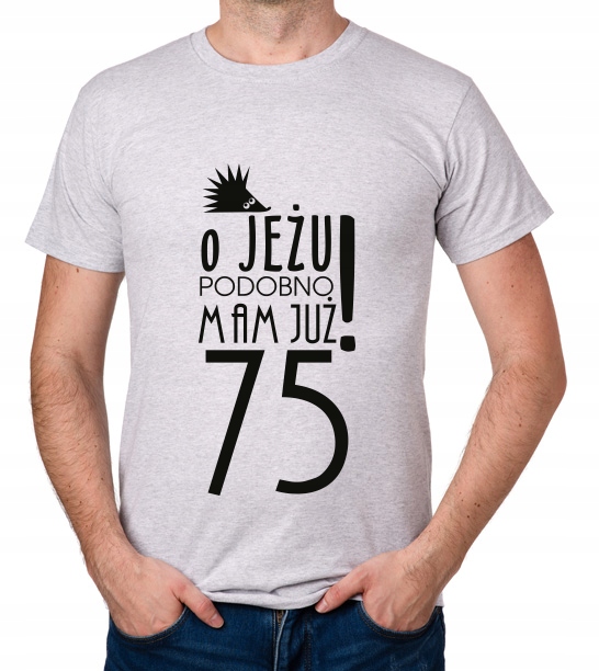 

koszulka Pomysł Na 75 Urodziny 75 Lat prezent