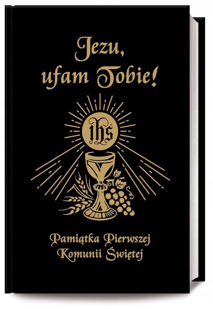 

Jezu Ufam Tobie. Pamiątka Pierwszej Komunii Św.