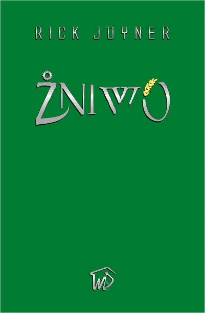 Żniwo - Rick Joyner, wznowienie 2021 - OD WYDAWCY
