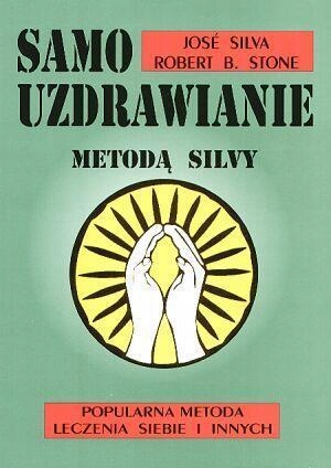 

Samouzdrawianie Metodą Silvy