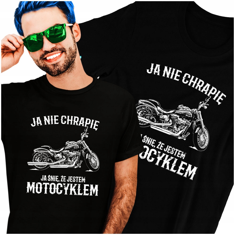 

Nie chrapię Śnię jestem Motocyklem Koszulka L