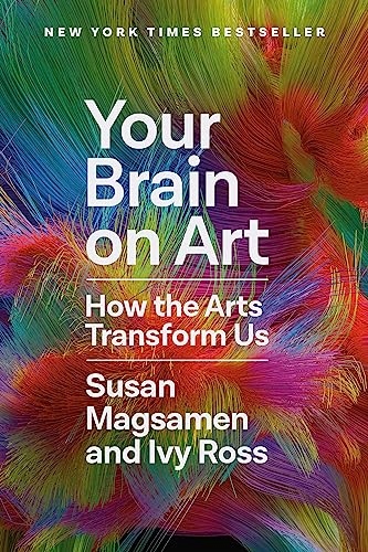 Your Brain on Art: How the Arts Transform Us Susan Magsamen Okładka miękka