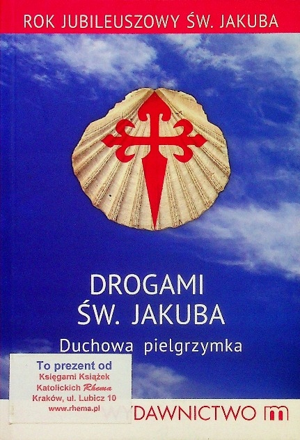 Drogami Św Jakuba Duchowa pielgrzymka