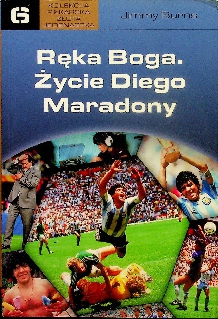 Burns Jimmy - Ręka Boga. Życie Diego Maradony