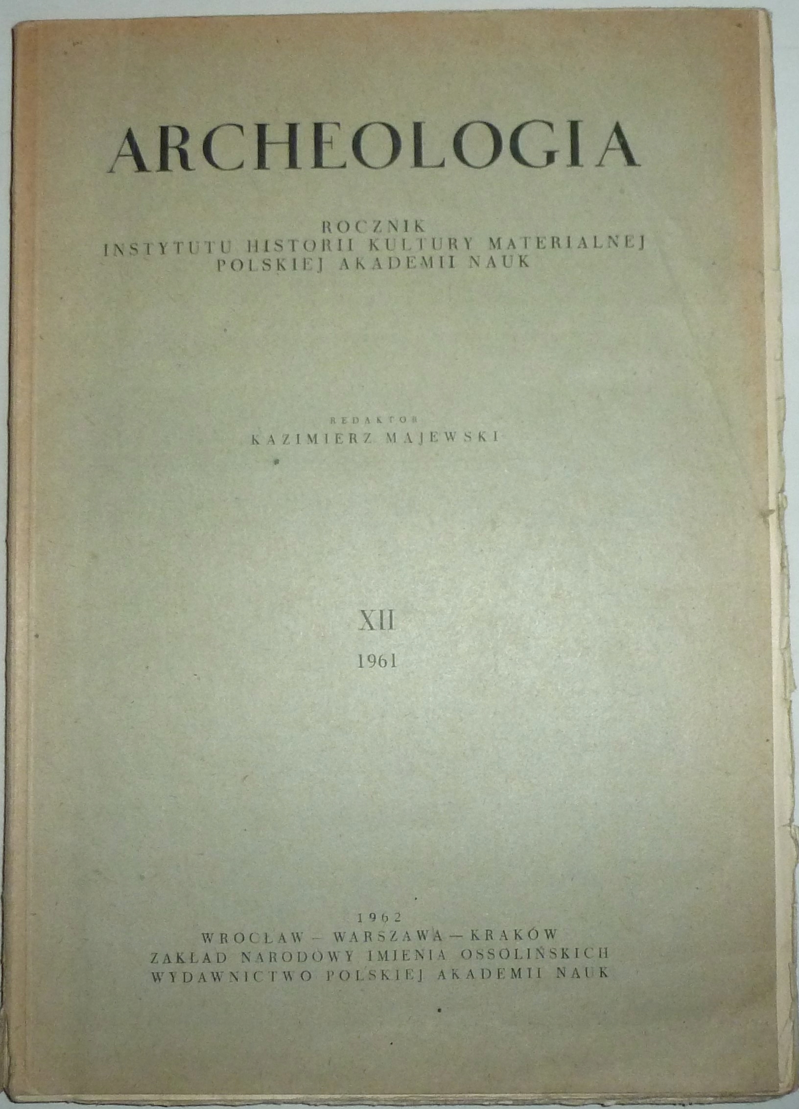 ARCHEOLOGIA Rocznik Instytutu Historii Kultury Materialnej PAN XII/1961