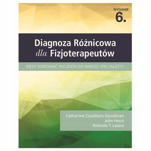 

Diagnoza Różnicowa Dla Fizjoterapeutów Książka