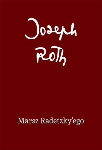 MARSZ RADETZKY'EGO, JOSEPH ROT