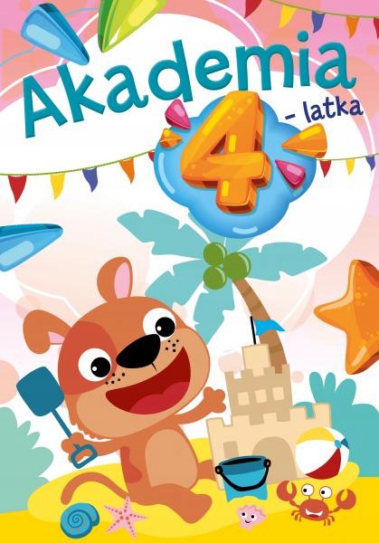 

Akademia 4-LATKA Czterolatka Zadania Ćwiczenia