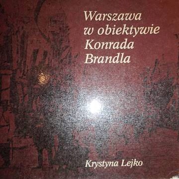Warszawa w obiektywie Konrada Brandla - Lejko