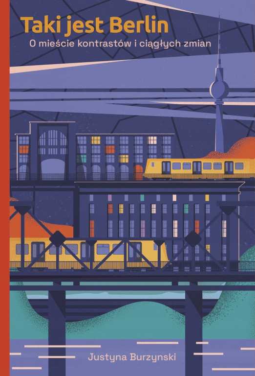 

Taki jest Berlin Justyna Burzynski