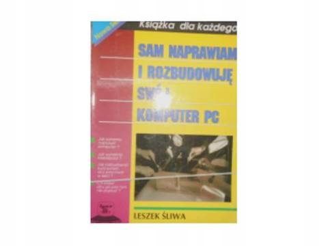 sam naprawiam i rozbudowuje swój komputer PC -