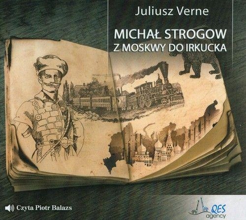 CD MP3 MICHAŁ STROGOW. Z MOSKWY DO IRKUCKA