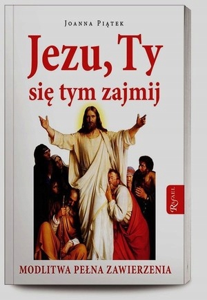 

Jezu, Ty się tym zajmij