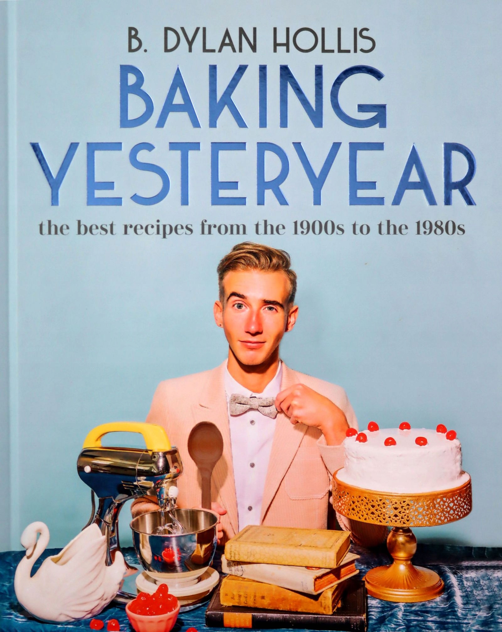 BAKING YESTERYEAR B Dylan Hollis (KSIĄŻKA) (14717647381) Książka