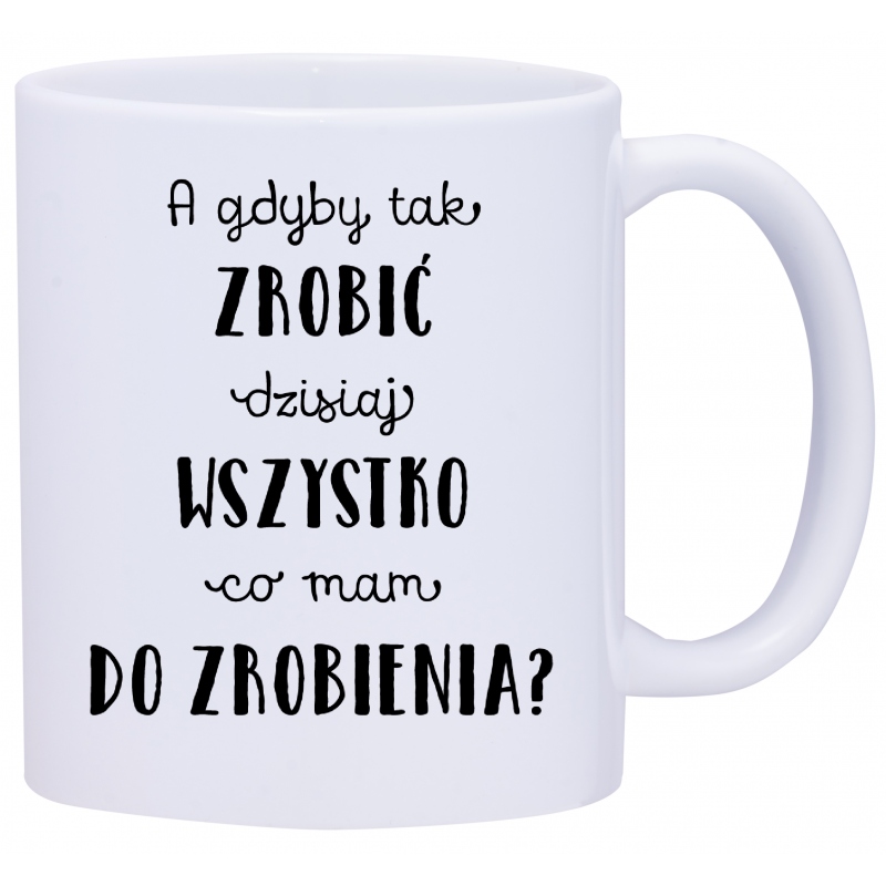 

Kubek Kubki Śmieszne Zabawne Napisy W262