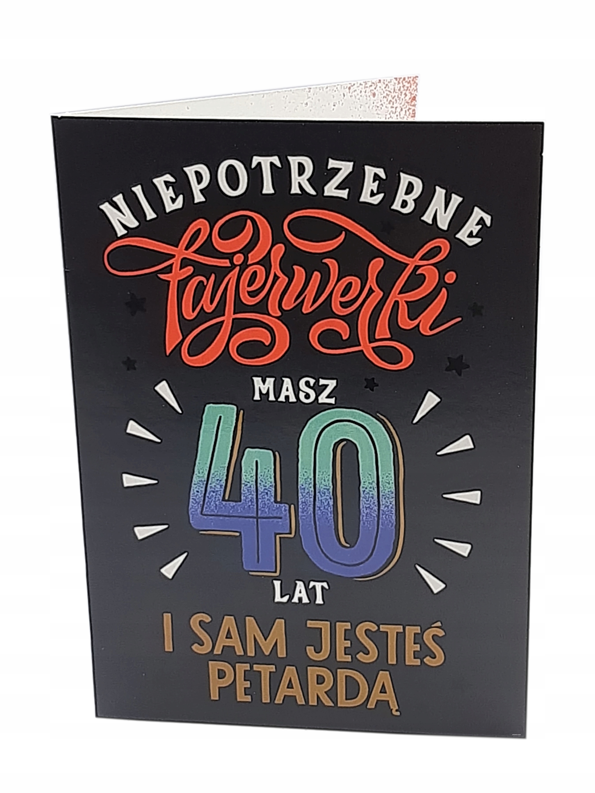 

Kartka urodzinowa na 40 urodziny dla niego