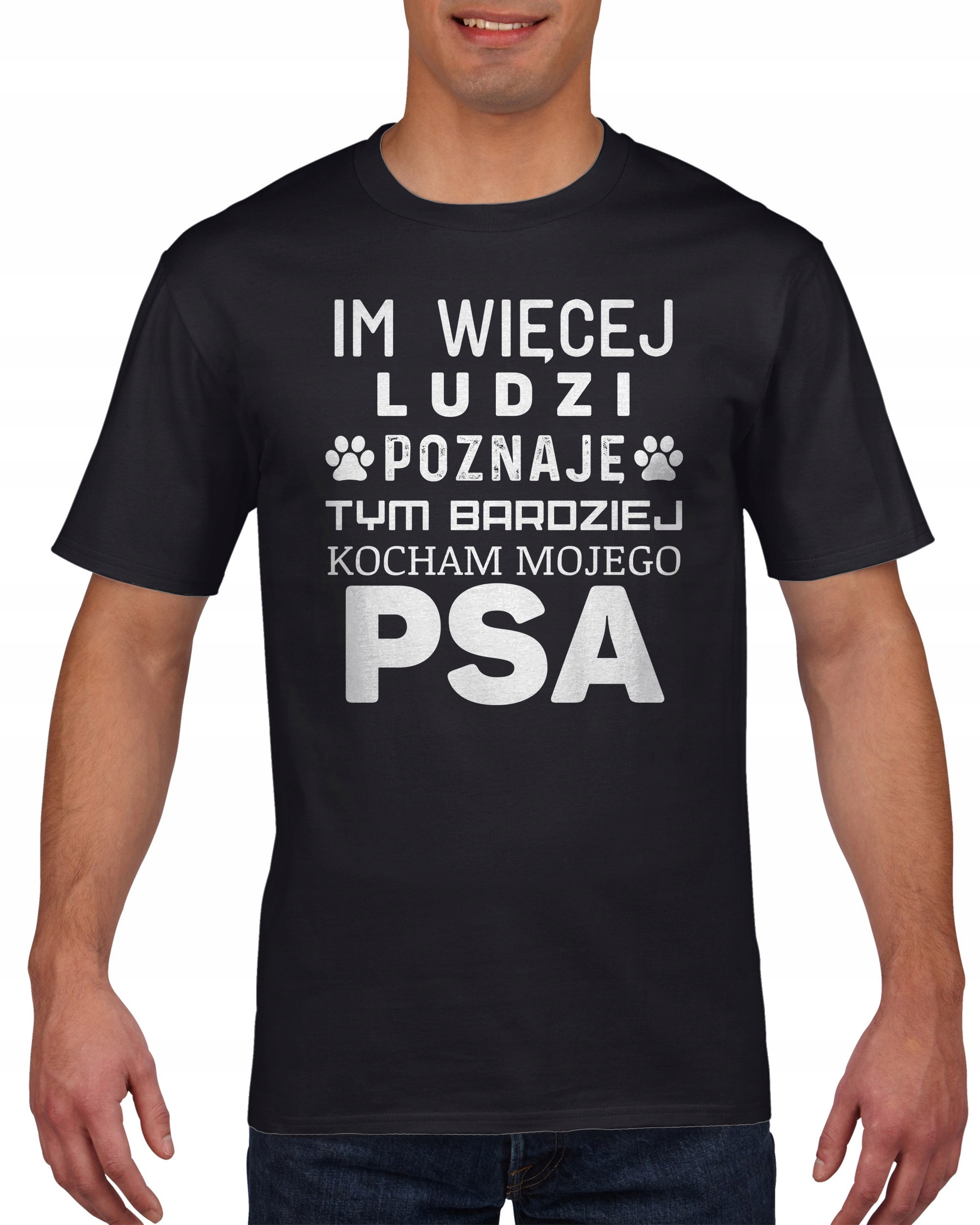 

Koszulka męska Im więcej ludzi poznaję S