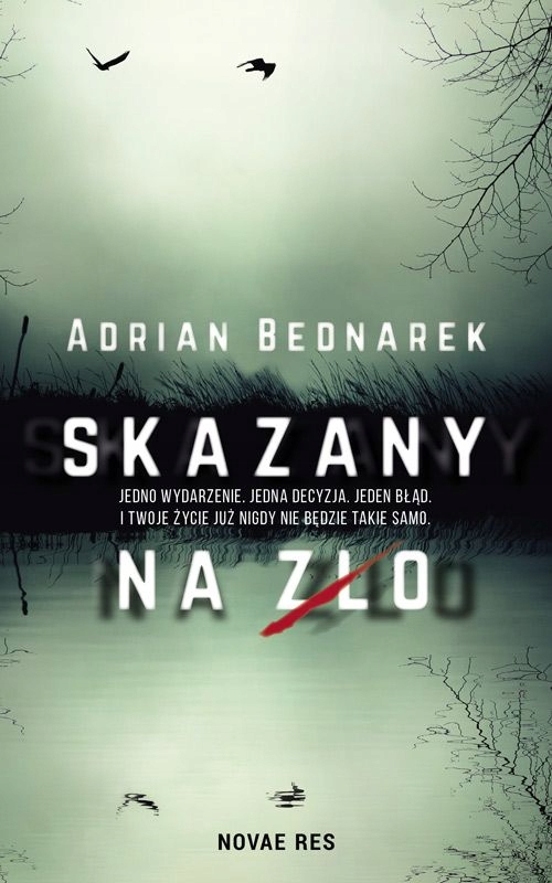 Skazany na zło Adrian Bednarek Novae Res