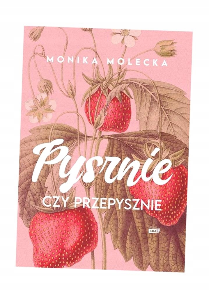 PYSZNIE CZY PRZEPYSZNIE MONIKA MOLECKA