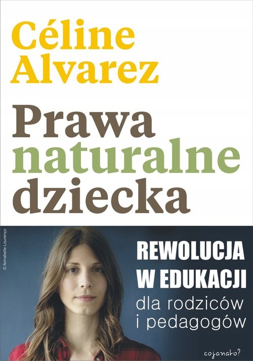 

Prawa Naturalne Dziecka Rewolucja W Edukacji