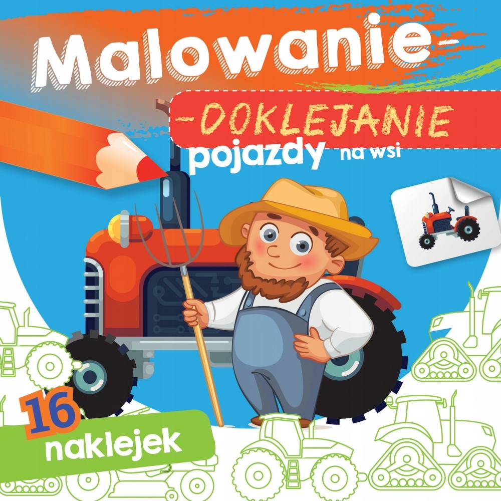 

Malowanie-doklejanie. Pojazdy na wsi naklejki