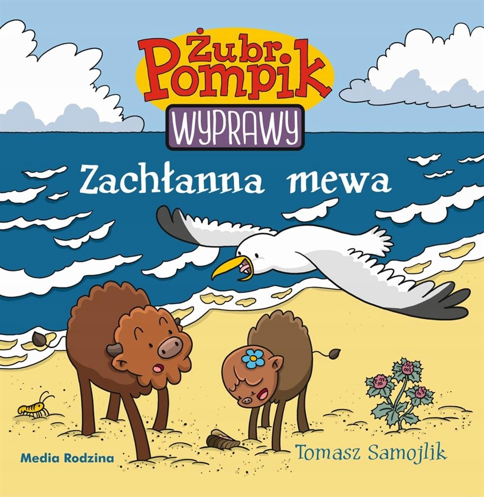 

Żubr Pompik. Wyprawy T,6 Zachłanna Mewa