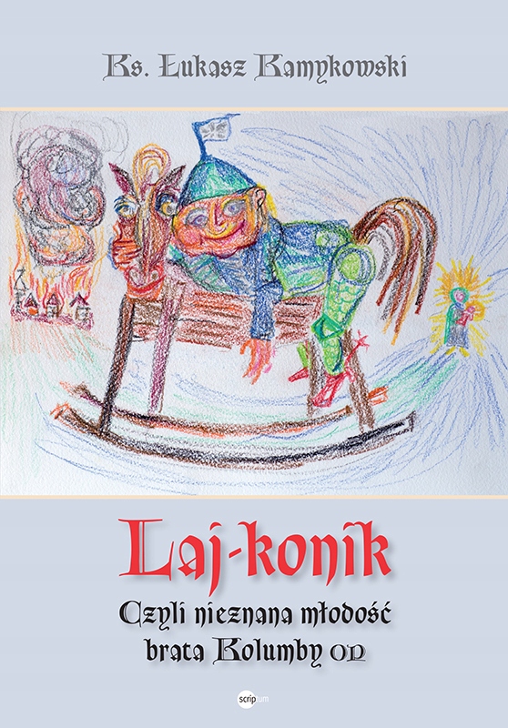 Laj-konik czyli nieznana młodość brata Kolumby