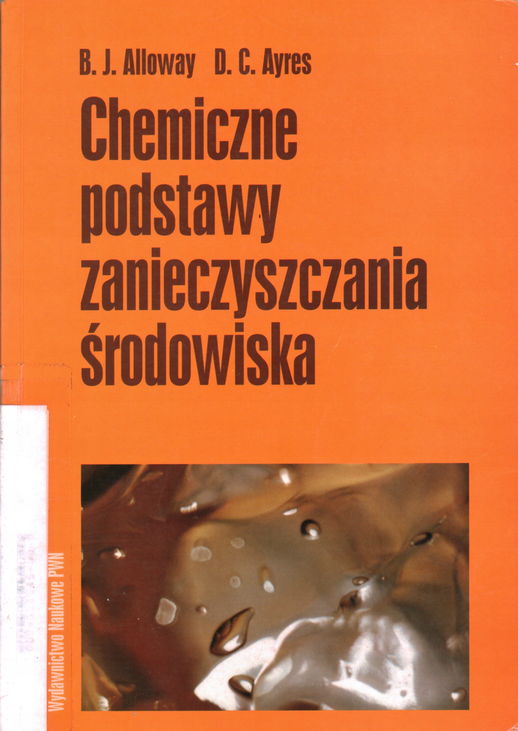 CHEMICZNE PODSTAWY ZANIECZYSZCZENIA ŚRODOWISKA