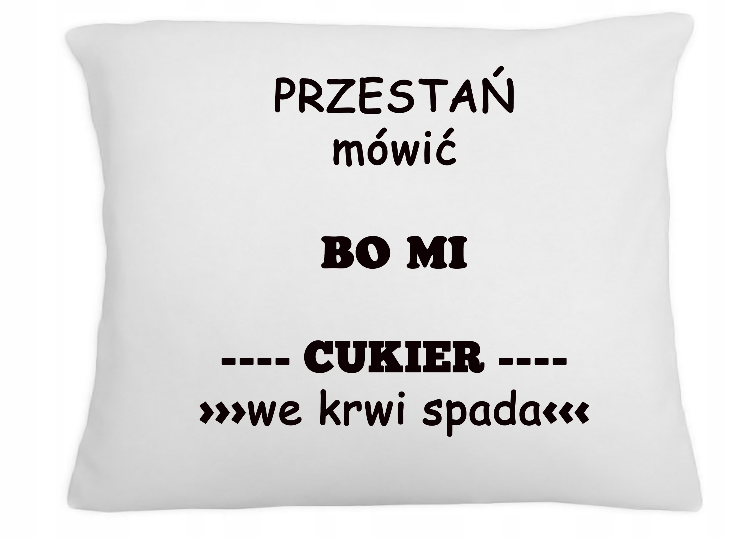 

Poduszka Z Napisem Na Dzień Kobiet Cukier MI Spada
