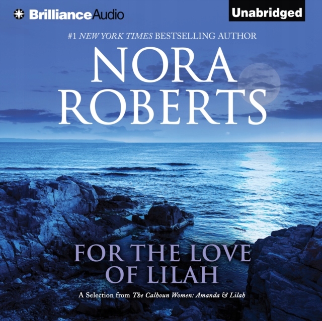 For the Love of Lilah - Roberts, Nora AUDIOBOOK