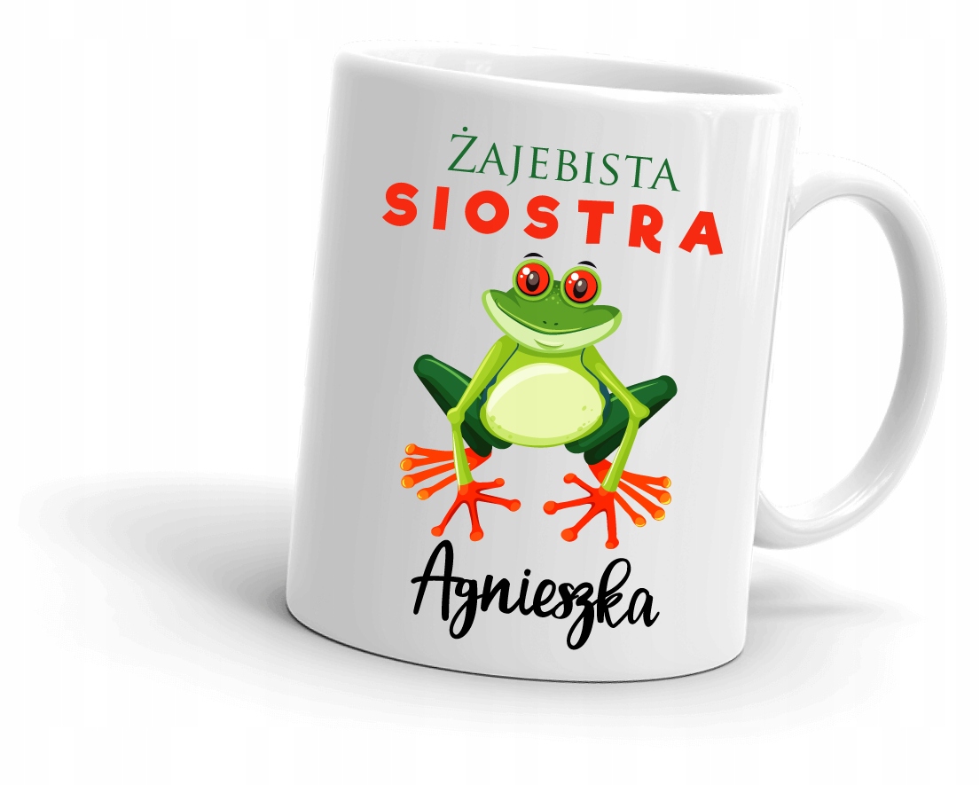 

Kubek dla Siostry Żajebista Siostra Imię