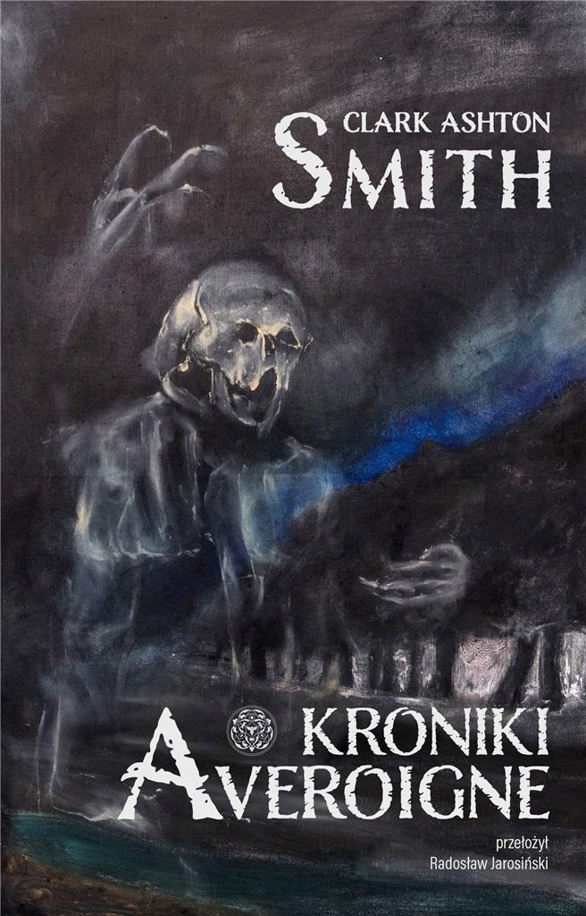 Kroniki Averoigne książka twarda Clark Ashton Smith ISBN 9788367482653