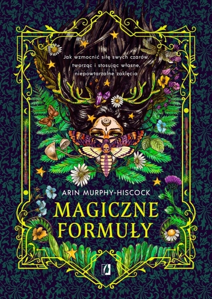 

Magiczne formuły. Jak wzmocnić siłę swych czar