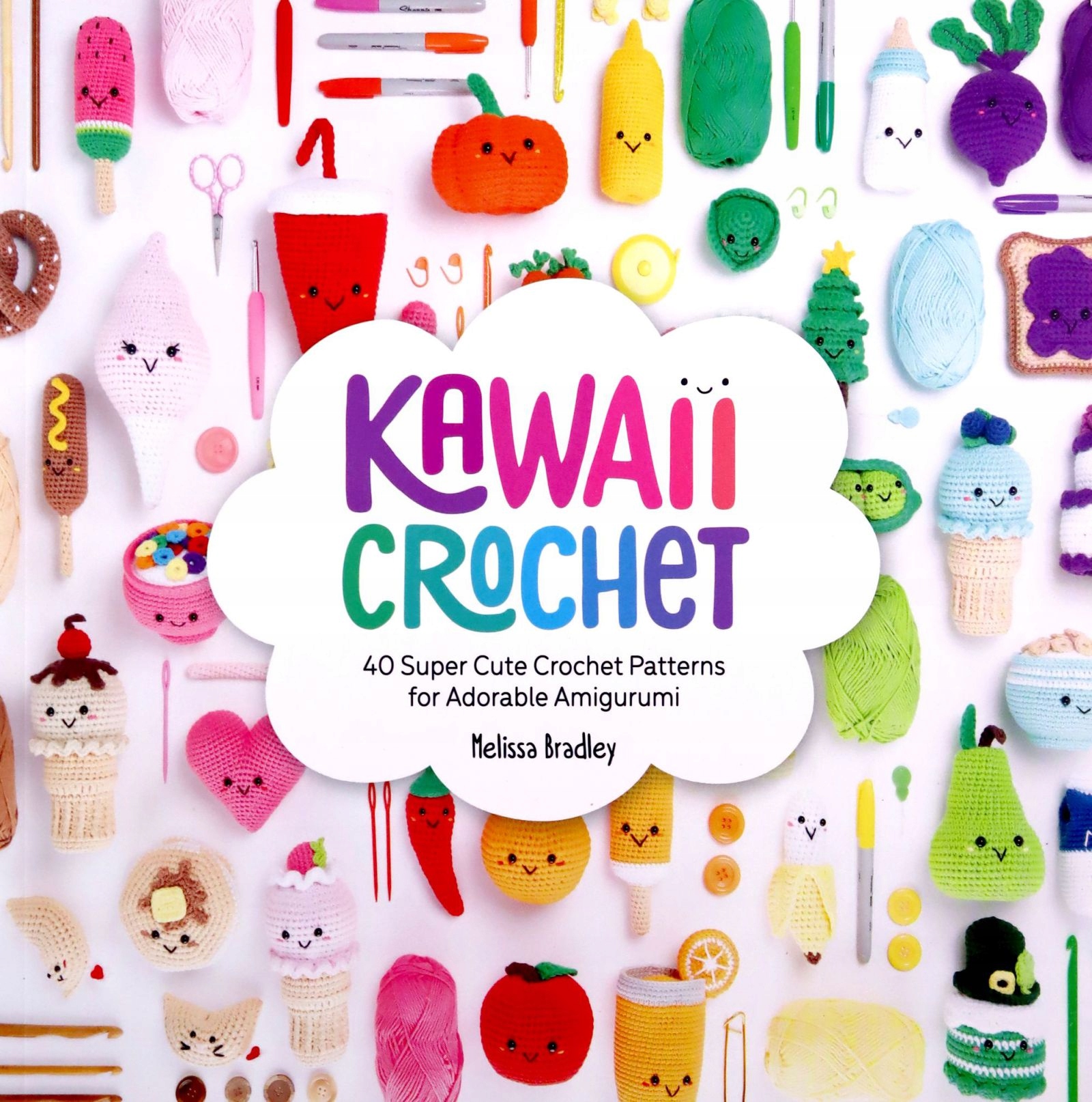 

Kawaii Crochet: 40 Cute Crochet Patterns For