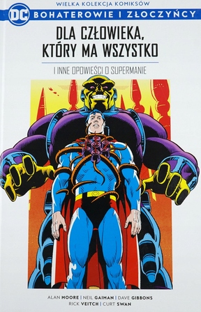 Dla człowieka, który ma wszystko i inne opowieści o Supermanie Wkkdc Tom 3