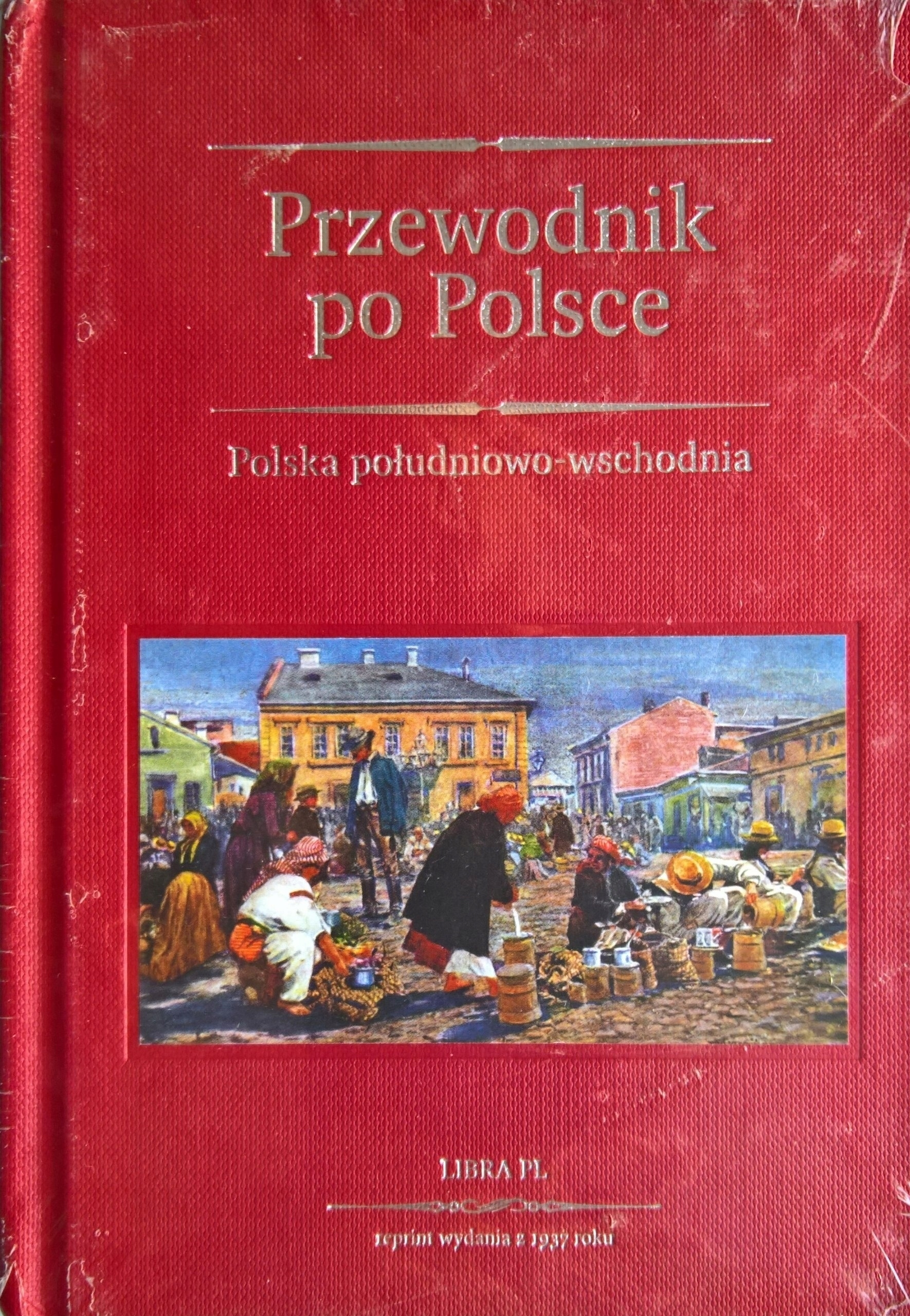 PRZEWODNIK PO POLSCE POLSKA POŁUDNIOWO WSCHODNIA+M