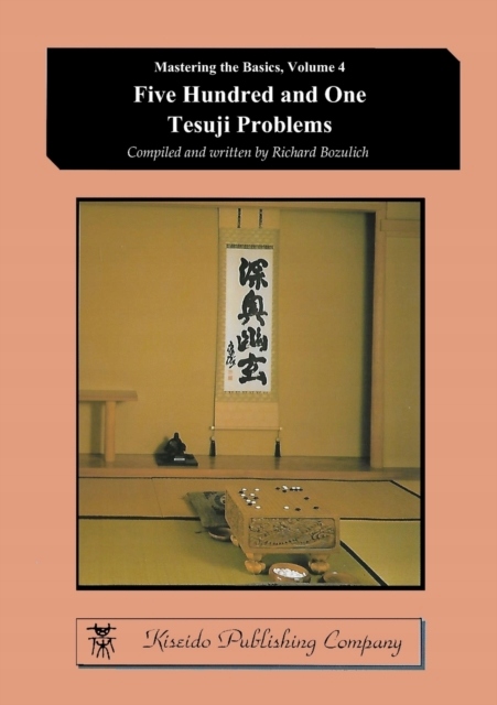 Five Hundred and One Tesuji Problems RICHARD BOZULICH