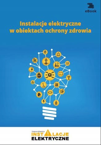 INSTALACJE ELEKTRYCZNE W OBIEKTACH OCHRON.. EBOOK Nośnik ebook