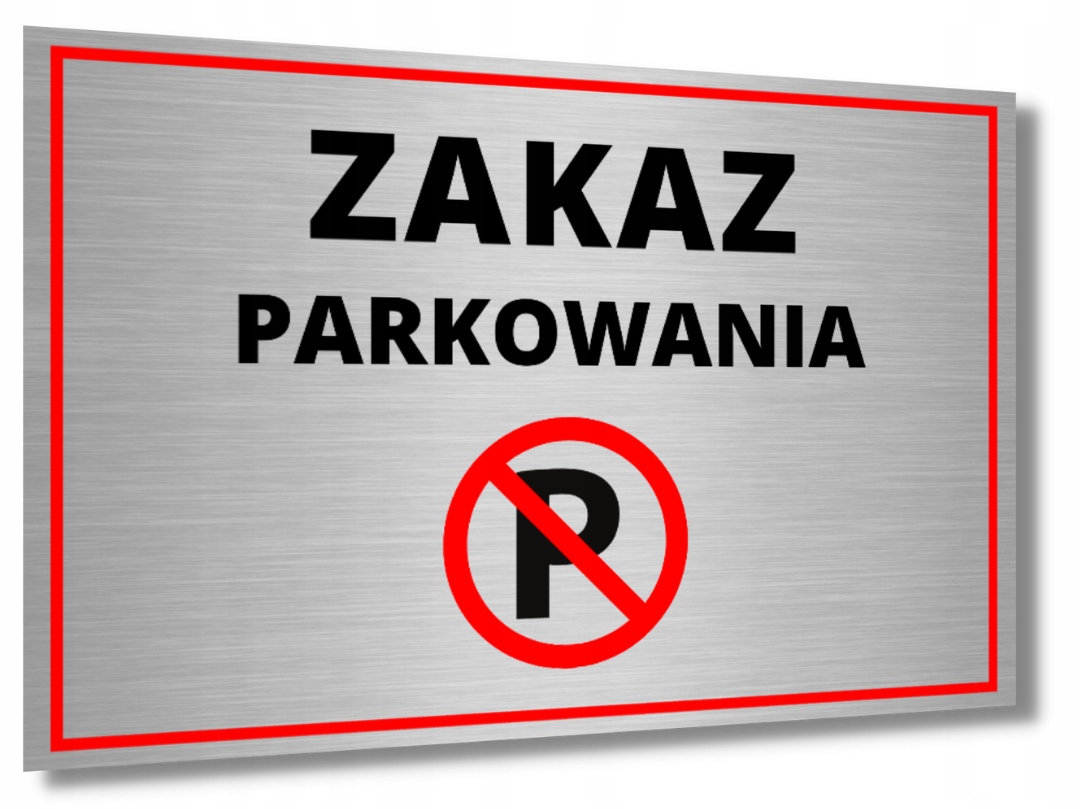 

Tabliczka Informacyjna Zakaz Parkowania Alu Uv