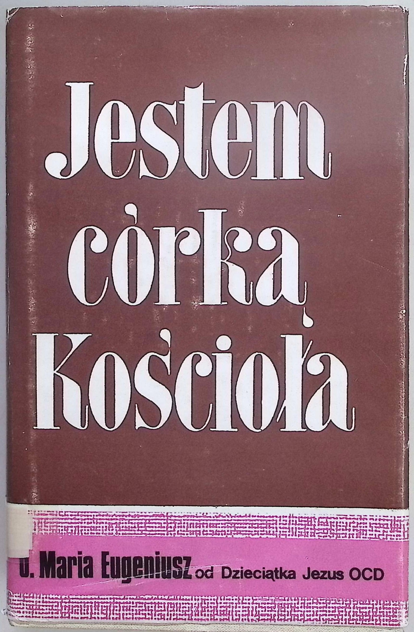 Jestem córką Kościoła Maria Eugeniusz
