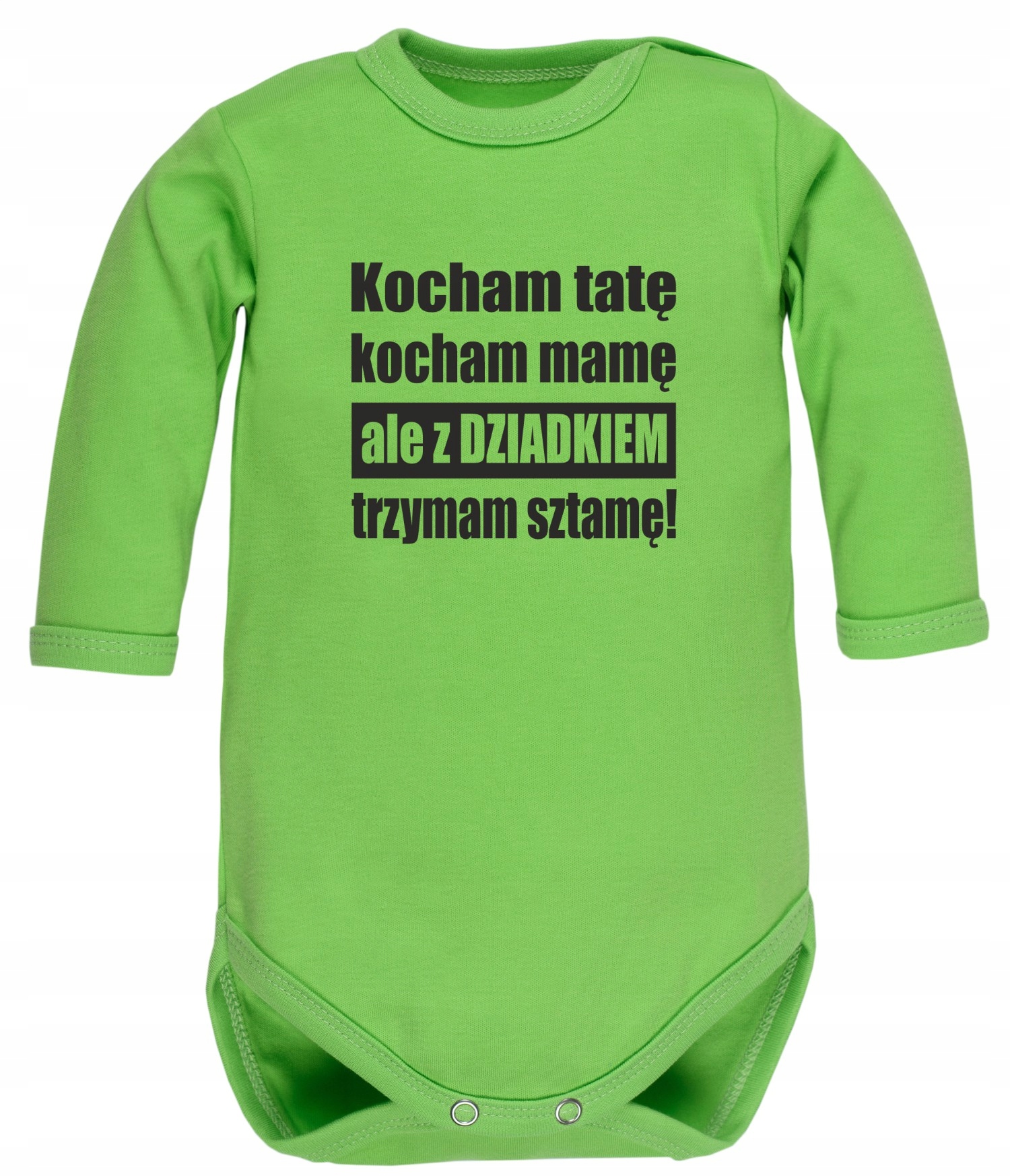 

Body Kocham tatę...ale z dziadkiem trzymam sztamę