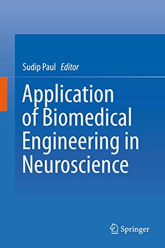 Paul, Sudip Application of Biomedical Engineering in Neuroscience