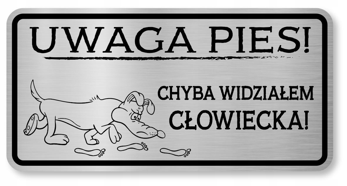 

Uwaga Pies śmieszna tabliczka ostrzegawcza